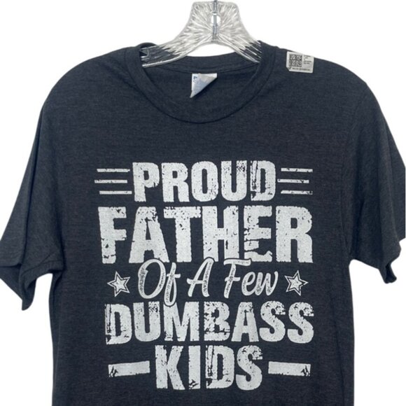 Graphic Tee Tshirt Proud Father Of A Few Dumbass Kids Mens Small Gray - Picture 3 of 8